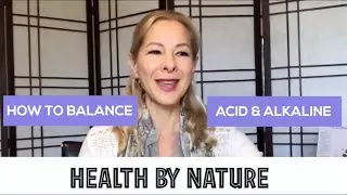 How to Balance Acid and Alkaline in the Body