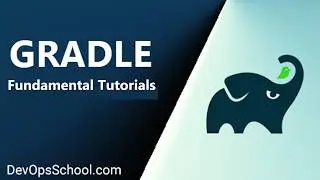Gradle Fundamental Tutorials