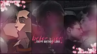 Before You | HBD Lorii! (w/Retrotika & ShadowAngel)