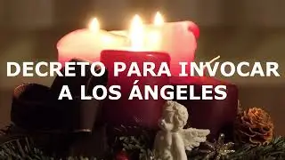 DECRETO PARA INVOCAR A LOS ÁNGELES