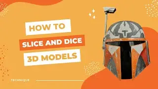 How To Slice And Dice Models For 3D Printing