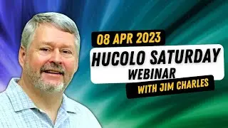 Hucolo Saturday Webinar with Jim Charles 8 April 2023