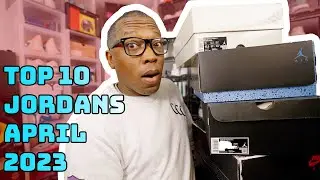 Top 10 Air Jordan April 2023 Sneaker Releases
