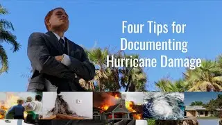 Four Tips for Documenting Hurricane Damage