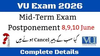 VU Mid Term Exam Postponement 2026  8 ,9,10 June Complete Details 