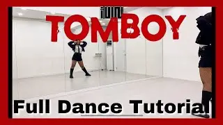 (여자)아이들((G)I-DLE) - 'TOMBOY' - FULL DANCE TUTORIAL