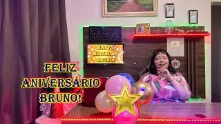 FELIZ ANIVERSÁRIO BRUNO!