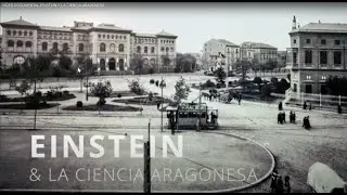 VIDEO DOCUMENTAL EINSTEIN Y LA CIENCIA ARAGONESA