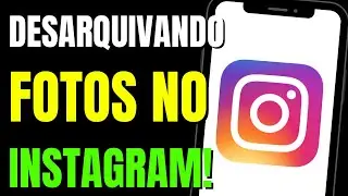 COMO DESARQUIVAR FOTOS ARQUIVADAS NO INSTAGRAM [ATUALIZADO]