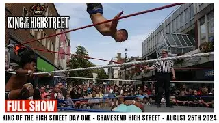 UKPW: King Of The High Street - Gravesend (FULL SHOW)