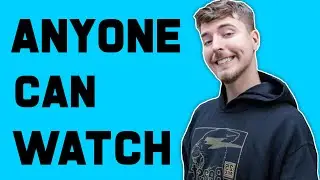 Why ANYONE Can Watch MrBeast