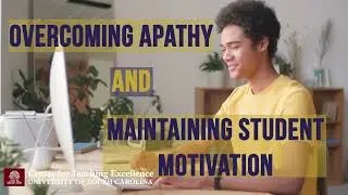 Overcoming Apathy and Maintaining Student Motivation