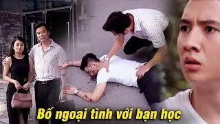 Con trai NGÃ NGỬA khi phát hiện bố NGOẠI TÌNH với bạn học của mình | Đi qua mùa hạ | VTV Go