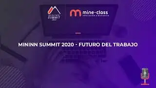 Mininn Summit 2020 - El futuro del Trabajo