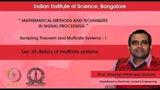 Lec 33 - Basics of multirate systems