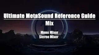 Ultimate MetaSound Reference Guide: Mix
