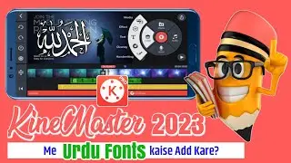 How to add urdu fonts in kinemaster app in 2023? || KineMaster me urdu Fonts kaise add kare? Custom