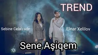 Elnar Xelilov & Sebine Celalzade - Sene Aşiqem (Yeni Klip 2021)