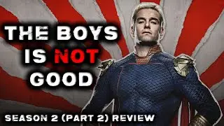 The Boys Season 2 Critique (Part 2): Not That Good
