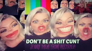 𝐃𝐎𝐍'𝐓 𝐁𝐄 𝐀 𝐒**𝐓 𝐂*𝐍𝐓  💩🖕 - 𝙹𝙴𝙽𝙽𝚈 𝚃𝙰𝙻𝙸𝙰  𝕗𝕣𝕠𝕞 𝔸𝕌𝕊𝕋ℝ𝔸𝕃𝕀𝔸