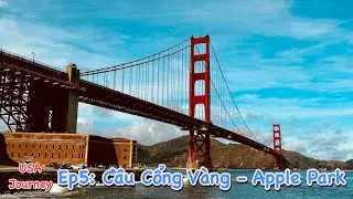 Tiếp Tục Phượt Bờ Tây Nước Mỹ: Tham Quan Cầu Golden Gate Và Trụ Sở Của Apple