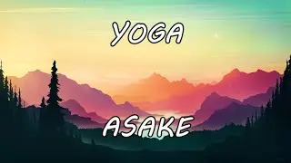 Asake - Yoga (Official Lyric Video)