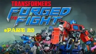 TRANSFORMERS: Forged to Fight | Part #28