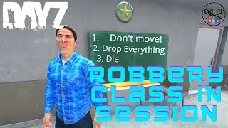 DayZ - Teaching a DayZ Newbie How To Rob
