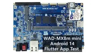 WAD-MX8m mini - Android 14, Flutter App Test
