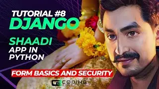 Ultimate Guide to Django forms and Security | Tutorial #8