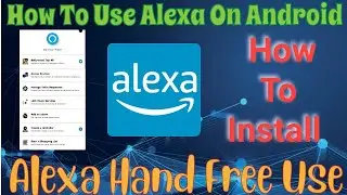 How To Use Alexa On Android || Alexa || How to install alexa on redmi Phone | alexa on phone || EnaX