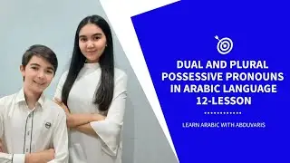 12-LESSON. Dual and Plural Possessive Pronouns in Arabic Language