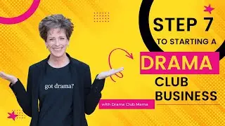 Starting a Drama Club - Step 7