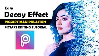 PicsArt Decay Effect | Picsart Manipulation | Picsart Editing Tutorial 2021 #picsart #picsart2021