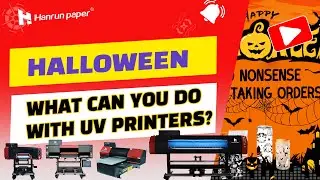 Halloween is coming! What can you do with Hanrun paper UV Printers?