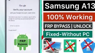 2024:—Samsung A13 Frp Bypass📲New & Latest Method 👍Google Account Remove 👍100% Worked