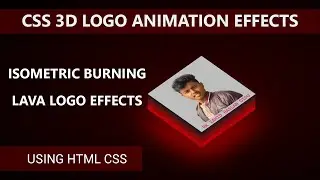 CSS 3d logo animation effects - isometric burning lava logo effects - css 3d hover effects