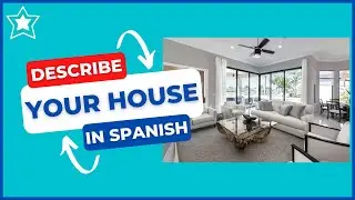 HOW TO DESCRIBE YOUR HOUSE IN SPANISH 👌