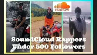 Underrated Rap Songs/Soundcloud Rappers with Under 500 Followers