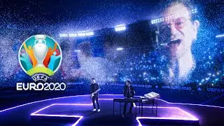 Martin Garrix, Bono & The Edge at EURO 2020 Opening Ceremony - We Are The People