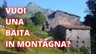 Ti piacerebbe avere una BAITA in MONTAGNA? Ecco cosa fare.