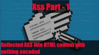 reflected xss into html context with nothing encoded -  2021 -  (PART - 1)