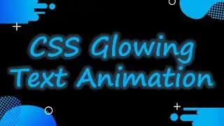 CSS Glowing Text Animation Effect Using Only HTML & CSS || CSS Lighting Effect || CSS Keyframes