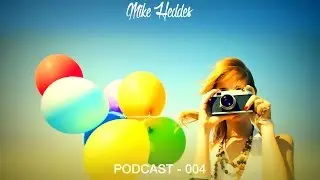 Deep House Mix: Podcast by Mike Heddes #4