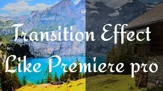 How to make transition effect in kinemaster like premiere pro