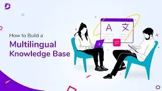 How to Build a Multilingual Knowledge Base