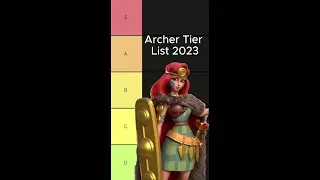 2023 Archer Tier List | Rise of Kingdoms