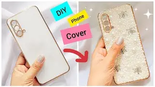 DIY Phone cover ll Give your old phone cover a  NEW LOOK || 😍✨✨