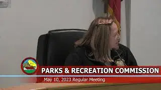 San Benito County Parks and Recreation Commission Regular Meeting - May 10, 2023