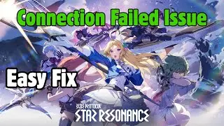 Connection Failed Issue in Blue Protocol: Star Resonance​ | Blue Protocol Connection error